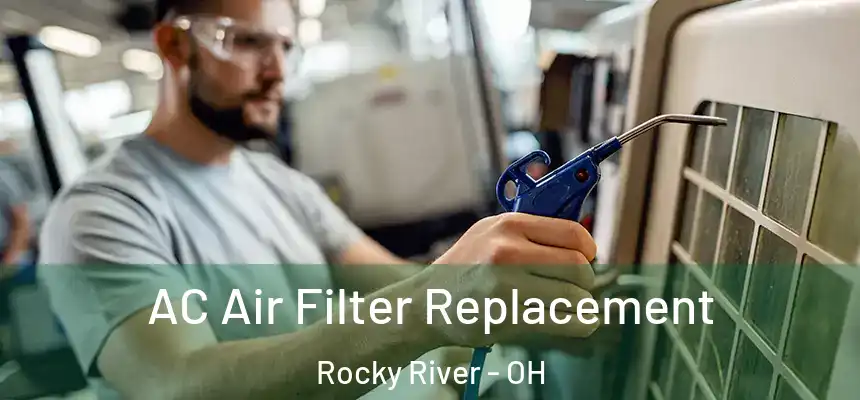  AC Air Filter Replacement Rocky River - OH