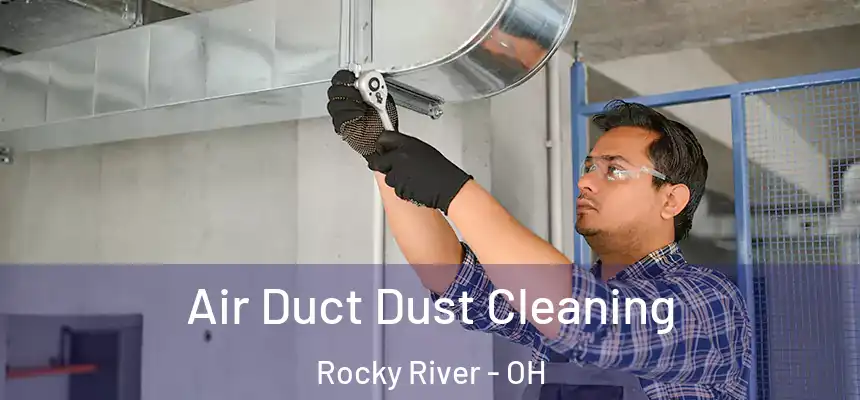 Air Duct Dust Cleaning Rocky River - OH