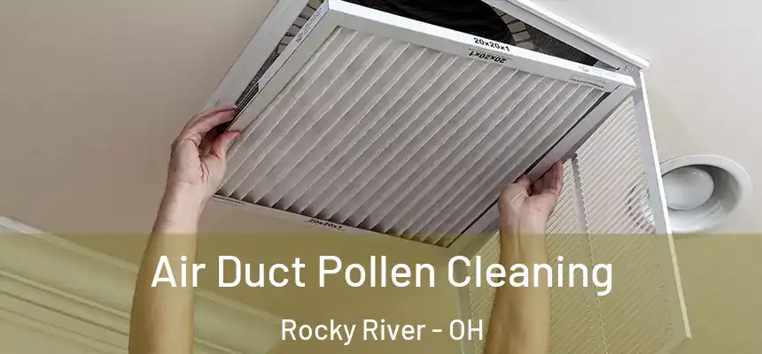  Air Duct Pollen Cleaning Rocky River - OH