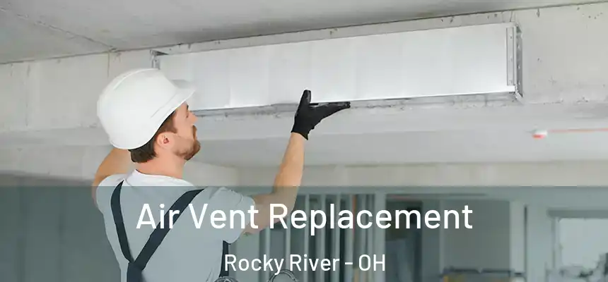  Air Vent Replacement Rocky River - OH