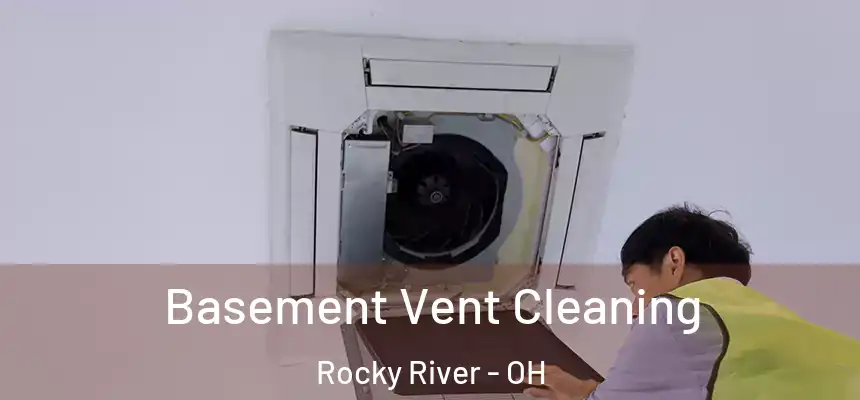  Basement Vent Cleaning Rocky River - OH