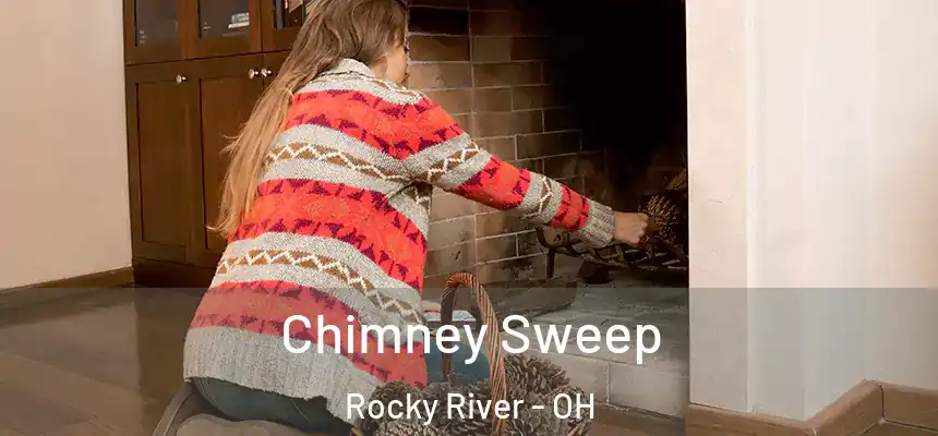  Chimney Sweep Rocky River - OH
