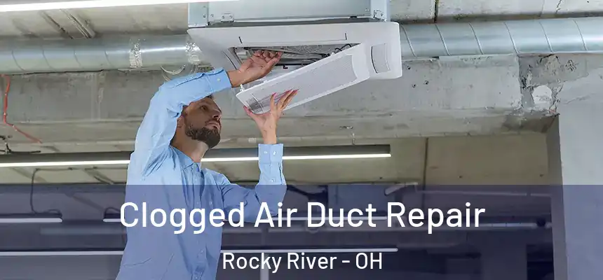  Clogged Air Duct Repair Rocky River - OH