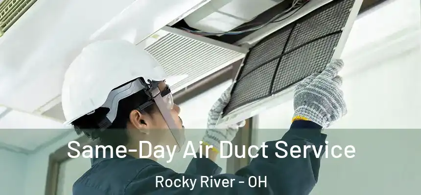 Same-Day Air Duct Service Rocky River - OH
