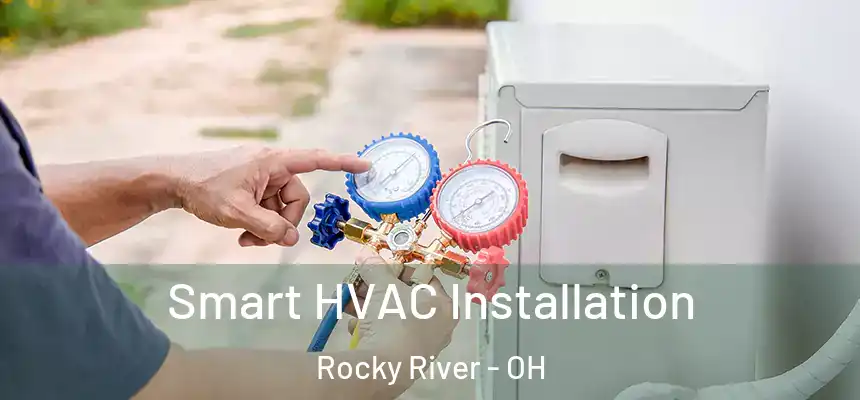  Smart HVAC Installation Rocky River - OH