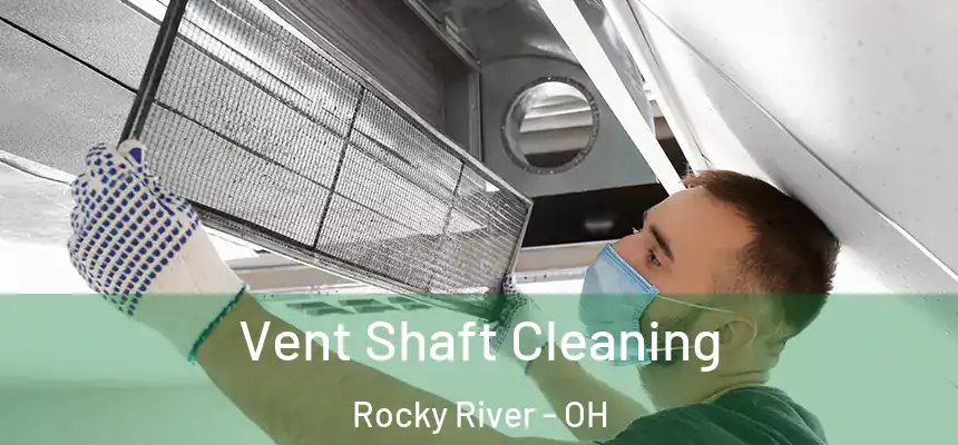  Vent Shaft Cleaning Rocky River - OH